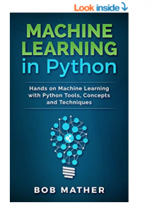 Book coverMachine Learning in Python: Hands on Machine Learning with Python Tools, Concepts and Techniques