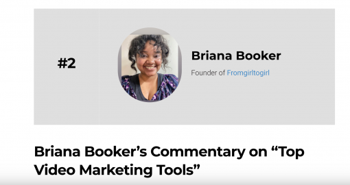 Briana Booker, founder of Fromgirltogirl.com, shares tips on how to best use 2021 top video marketing tools.