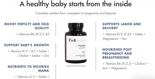 A healthy baby starts from the inside. Beli Women Prenatal offers complete nutrition from conception to pregnancy.